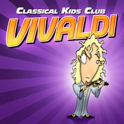 Classical kids club: vivaldi cover image cdn