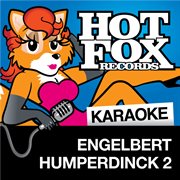 Hot fox karaoke - engelbert humperdinck 2 cover image cdn