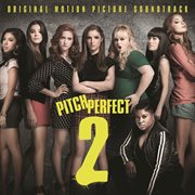 Pitch perfect 2 original motion picture soundtrack cover image cdn