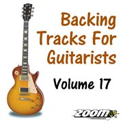 Backing tracks for guitarists - volume 17 cover image cdn