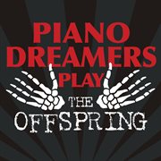 Piano dreamers play the offspring cover image cdn