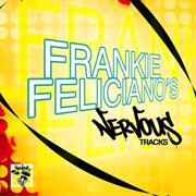 Frankie feliciano's nervous tracks cover image cdn