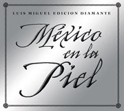 Mexico en la piel (edicion diamante) cover image cdn