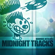 Nervous nitelife: midnight tracks cover image cdn