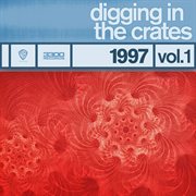 Digging in the crates: 1997 vol. 1 cover image cdn