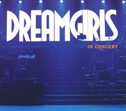 Dreamgirls in concert cover image cdn