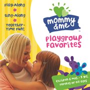 Mommy & me: playgroup favorites cover image cdn