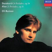 Shostakovich: 24 preludes/alkan: 25 preludes cover image cdn