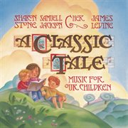 A classic tale: music for our children cover image cdn
