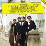 Ives: string quartets nos. 1 & 2 / barber: string quartet cover image cdn