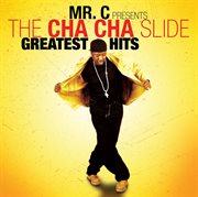 Mr. c presents the cha-cha slide greatest hits cover image cdn