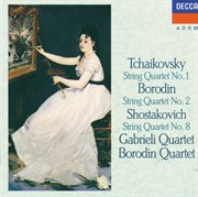 Tchaikovsky: string quartet no.1 / borodin: string quartet no.2 / shostakovich: string quartet no.8 cover image cdn