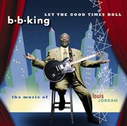 Let the good times roll:  the music of louis jordan cover image cdn