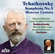 Tchaikovsky: symphony no. 5, moscow cantata cover image cdn
