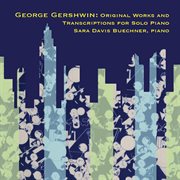 Gershwin: original works and transcriptions for solo piano cover image cdn