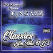 Presents: fingazz - classics for the o.g's cover image cdn