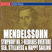 Mendelssohn: symphony no. 1 - the hebrides overture - sea, stillnes and happy sailing cover image cdn