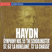 Haydn: symphony nos. 55 "the schoolmaster", 57, 63 "la roxelane" & 73 'la chasse' cover image cdn