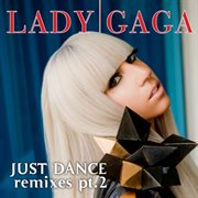 Just dance (remixes part 2) cover image cdn