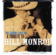 Legend lives on, the - a tribute to bill monroe cover image cdn