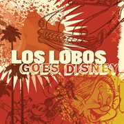 Los lobos goes disney cover image cdn