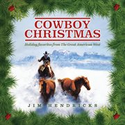 Cowboy christmas: holiday favorites from the great american west cover image cdn