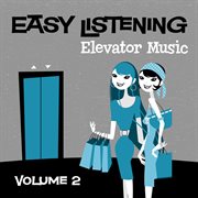 Easy listening: elevator music vol. 2 cover image cdn