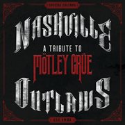 Nashville outlaws a tribute to Mötley Crüe cover image cdn