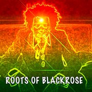 Roots of blackrose cover image cdn