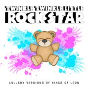 Lullaby versions of kings of leon cover image cdn