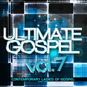 Ultimate gospel volume 7: contemporary ladies of gospel cover image cdn