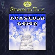 Stories to tale vol. 13: heavenly reign cover image cdn