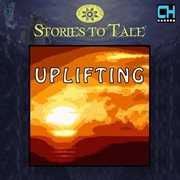 Stories to tale vol. 18: uplifting cover image cdn