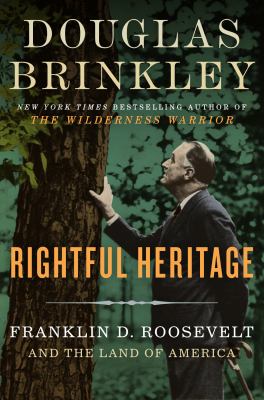 Rightful heritage : Franklin D. Roosevelt and the land of America  cover image cdn