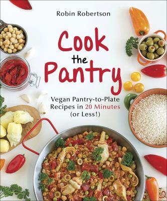 Cook the pantry vegan pantry-to-plate recipes in 20 minutes or less  cover image cdn