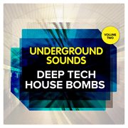 Deep tech house bombs - underground sounds, vol.2 cover image cdn