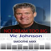 No dream to big - smoothe mixx cover image cdn