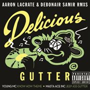 Delicious gutter (aaron lacrate & debonair samir rmxs) cover image cdn