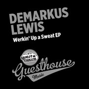 Werkin' up a sweat - ep cover image cdn