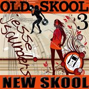Old skool new skool 3 cover image cdn