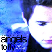 Too cold for angels to fly cover image cdn