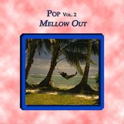 Pop vol. 2: mellow out cover image cdn