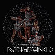 Perfume global compilation "love the world" cover image cdn