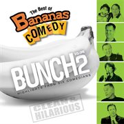 The best of bananas comedy: bunch volume 2 cover image cdn