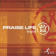Praise life: beyond 1.0 cover image cdn