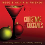 Christmas & cocktails: an intoxicating collection of jazz for holiday entertaining cover image cdn