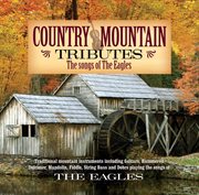 Country mountain tributes: the eagles cover image cdn