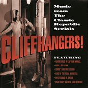 Cliffhangers! (music from the classic republic serials) cover image cdn