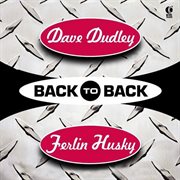 Back to back - dave dudley & ferlin husky cover image cdn
