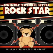 Lullaby versions of rise against cover image cdn
